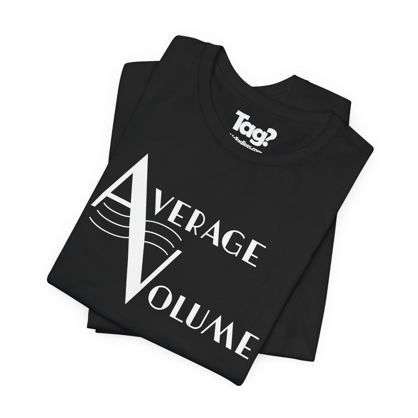 Average Volume Quartet T-Shirt