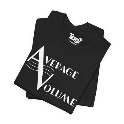 Average Volume Quartet T-Shirt