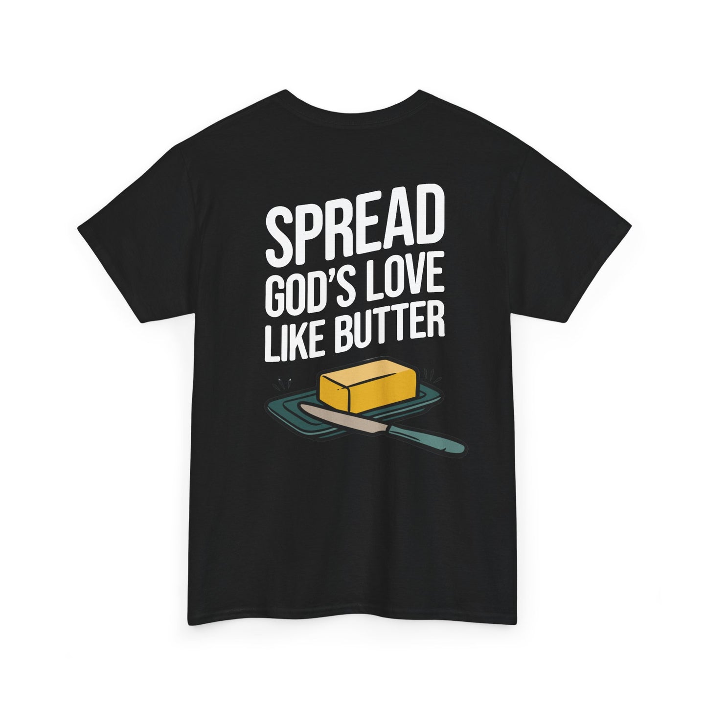 Spread God’s Love Like Butter Heavyweight T-Shirt — HFCN
