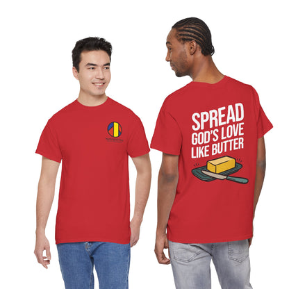 Spread God’s Love Like Butter Heavyweight T-Shirt — HFCN