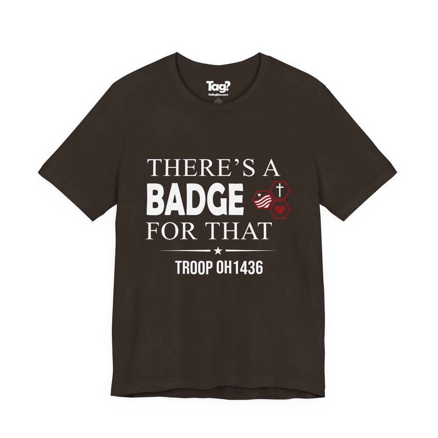 AHG "There's a Badge for That" Custom Troop Adult T-Shirt