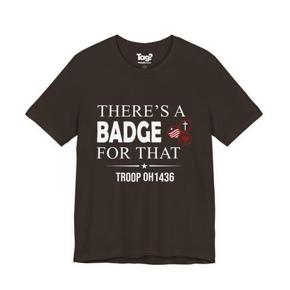 AHG "There's a Badge for That" Custom Troop Adult T-Shirt