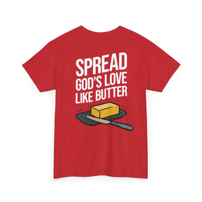 Spread God’s Love Like Butter Heavyweight T-Shirt — HFCN