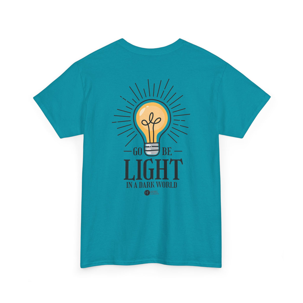 Go Be Light In A Dark World Heavyweight T-Shirt — HFCN