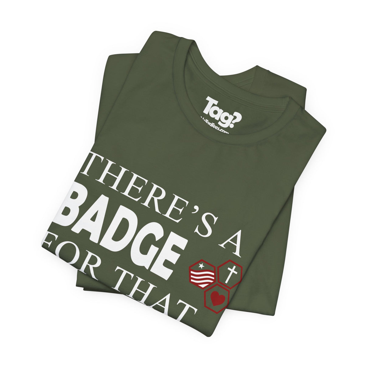 AHG "There's a Badge for That" Custom Troop Adult T-Shirt