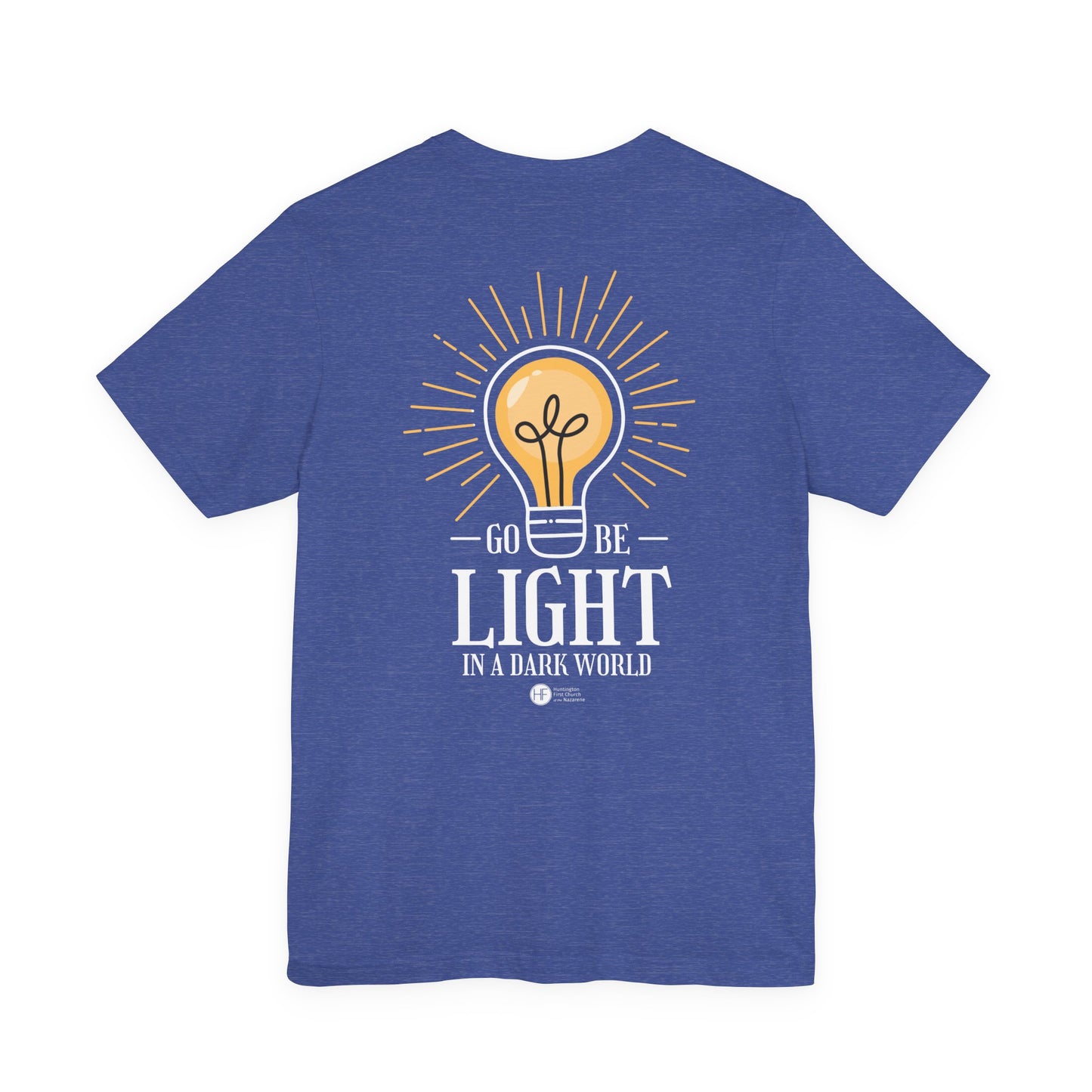 Go Be Light in a Dark World T-Shirt - HFCN