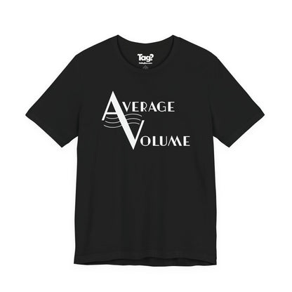 Average Volume Quartet T-Shirt