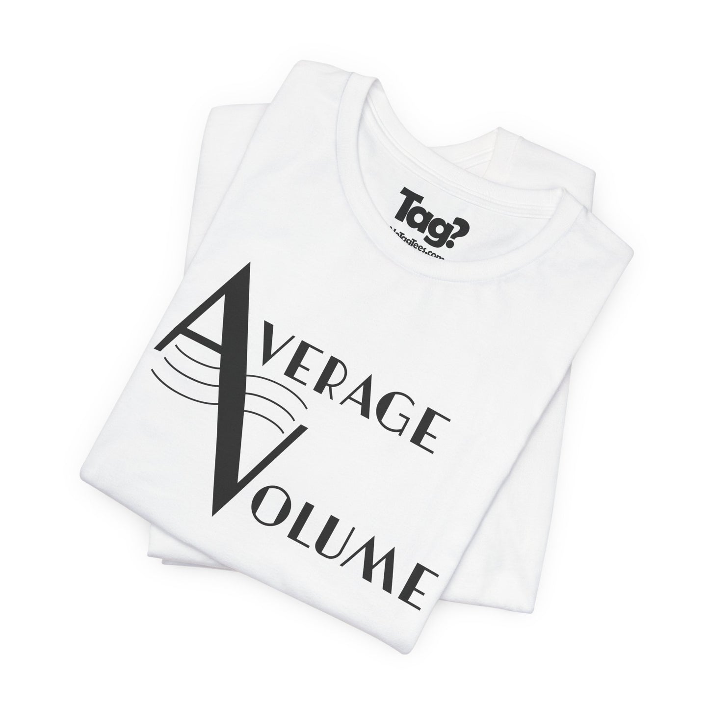 Average Volume Quartet T-Shirt