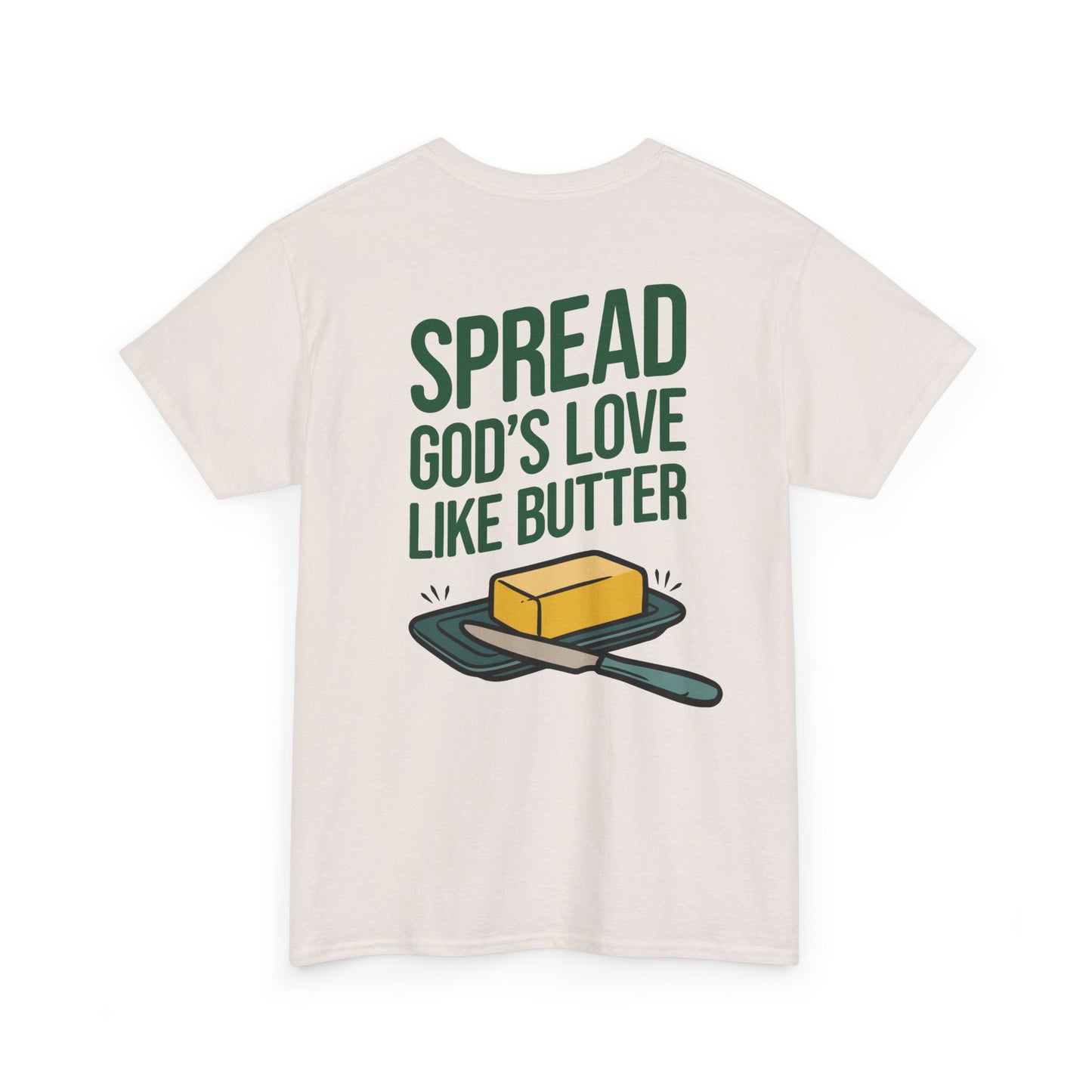 Spread God’s Love Like Butter Heavyweight T-Shirt — HFCN