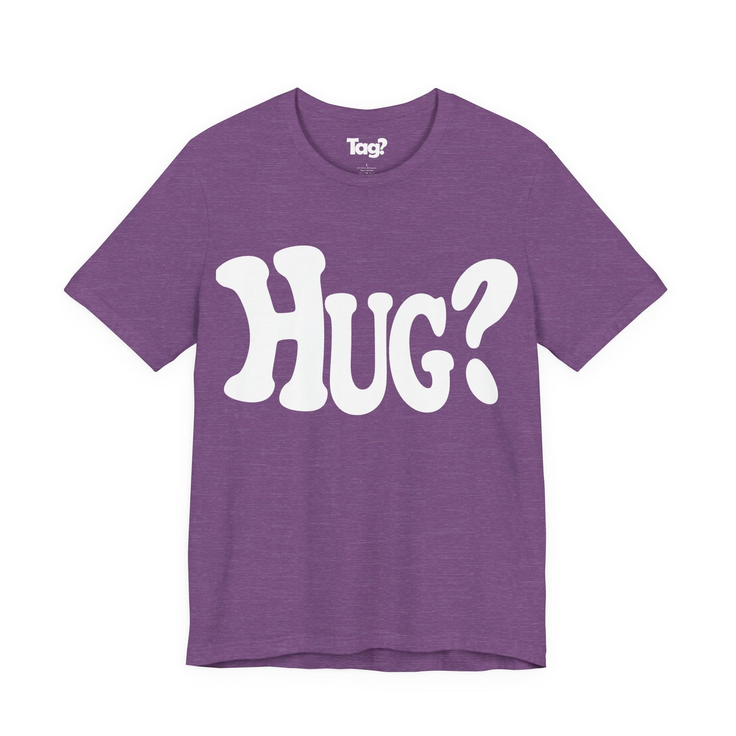 Hug T-Shirt - Want a Hug?