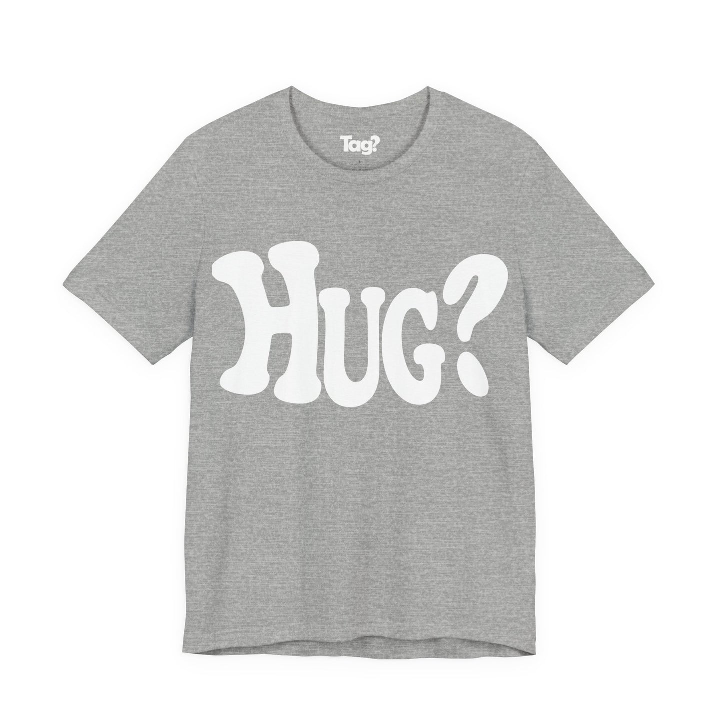Hug T-Shirt - Want a Hug?