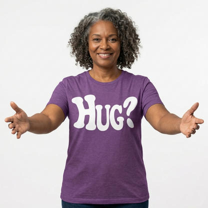 Hug T-Shirt - Want a Hug?