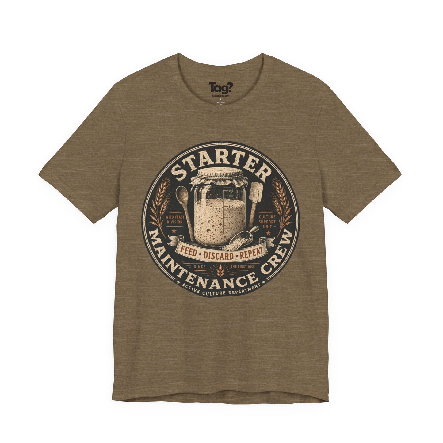 "Starter Maintenance Crew" - Sourdough T-Shirt