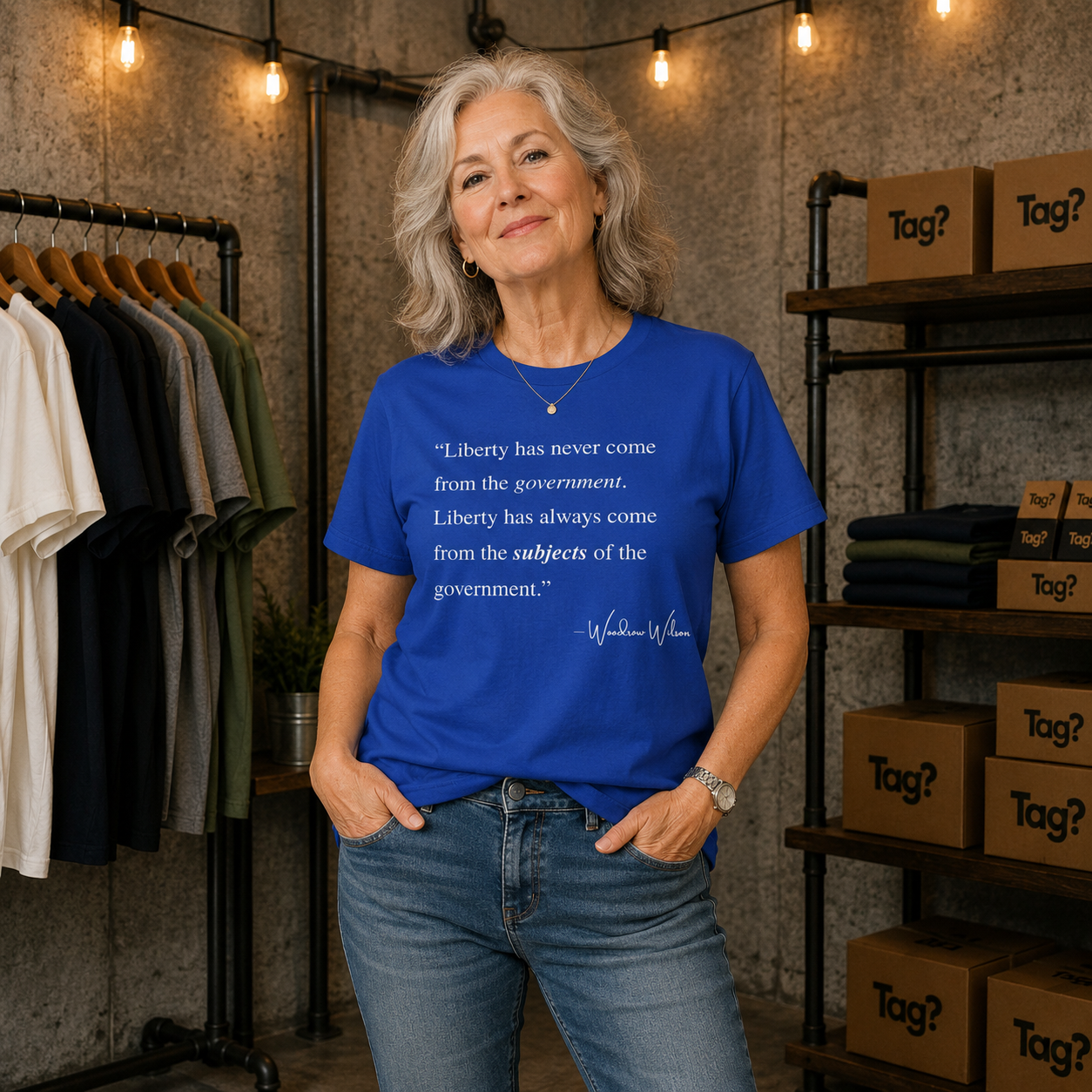 Woodrow Wilson Quote T-Shirt - "Liberty Has Never Come from the Government..."