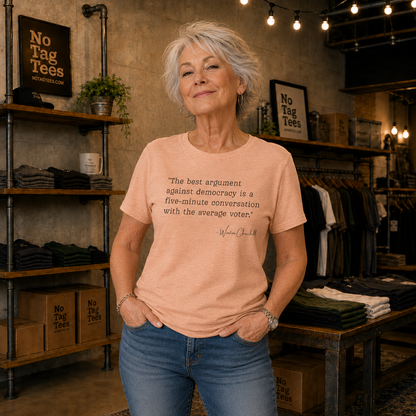 Winston Churchill Quote T-Shirt - "Best Argument Against Democracy..."