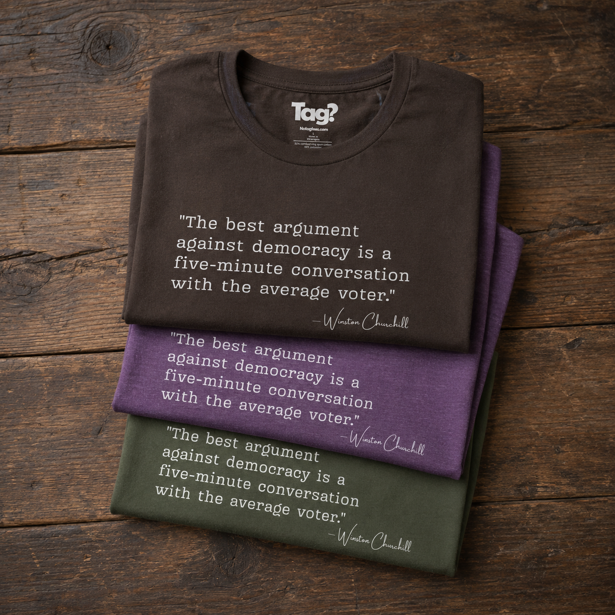 Winston Churchill Quote T-Shirt - "Best Argument Against Democracy..."