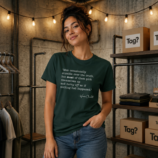 Winston Churchill Quote T-Shirt - "Men occasionally stumble over the truth..."