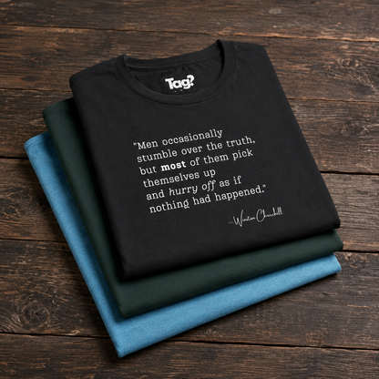 Winston Churchill Quote T-Shirt - "Men occasionally stumble over the truth..."
