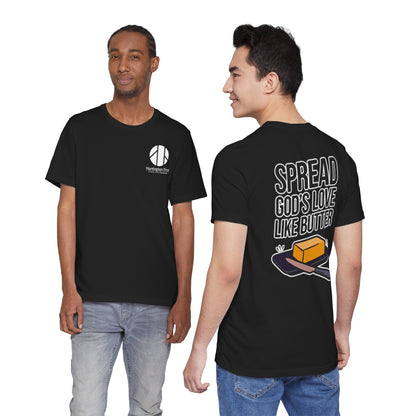 Spread God's Love Like Butter T-Shirt - HFCN