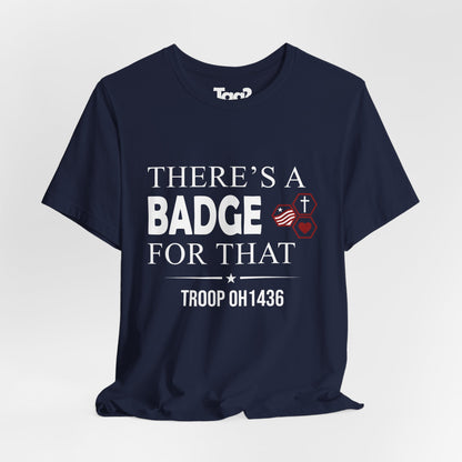 AHG "There's a Badge for That" Custom Troop Adult T-Shirt