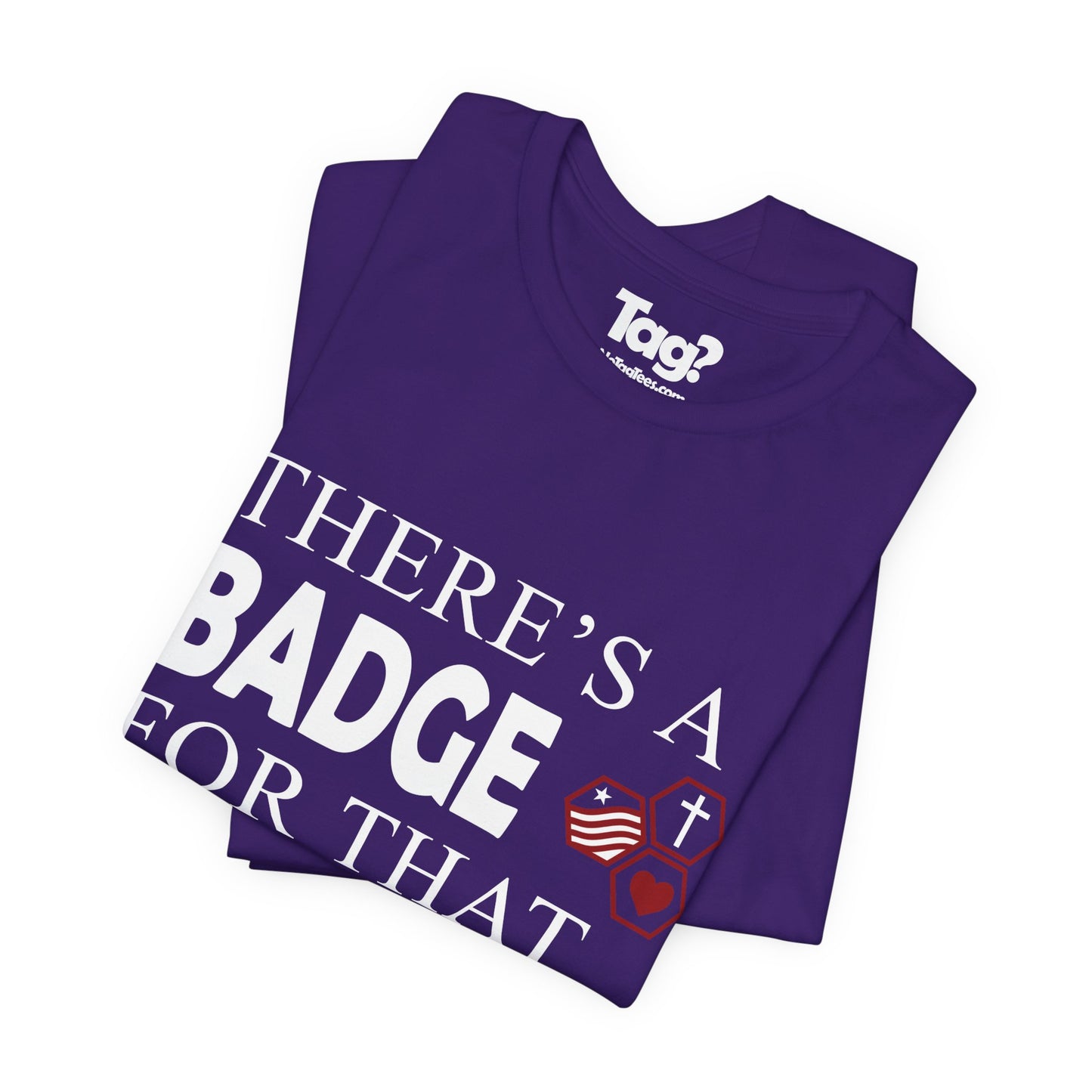 AHG "There's a Badge for That" Custom Troop Adult T-Shirt