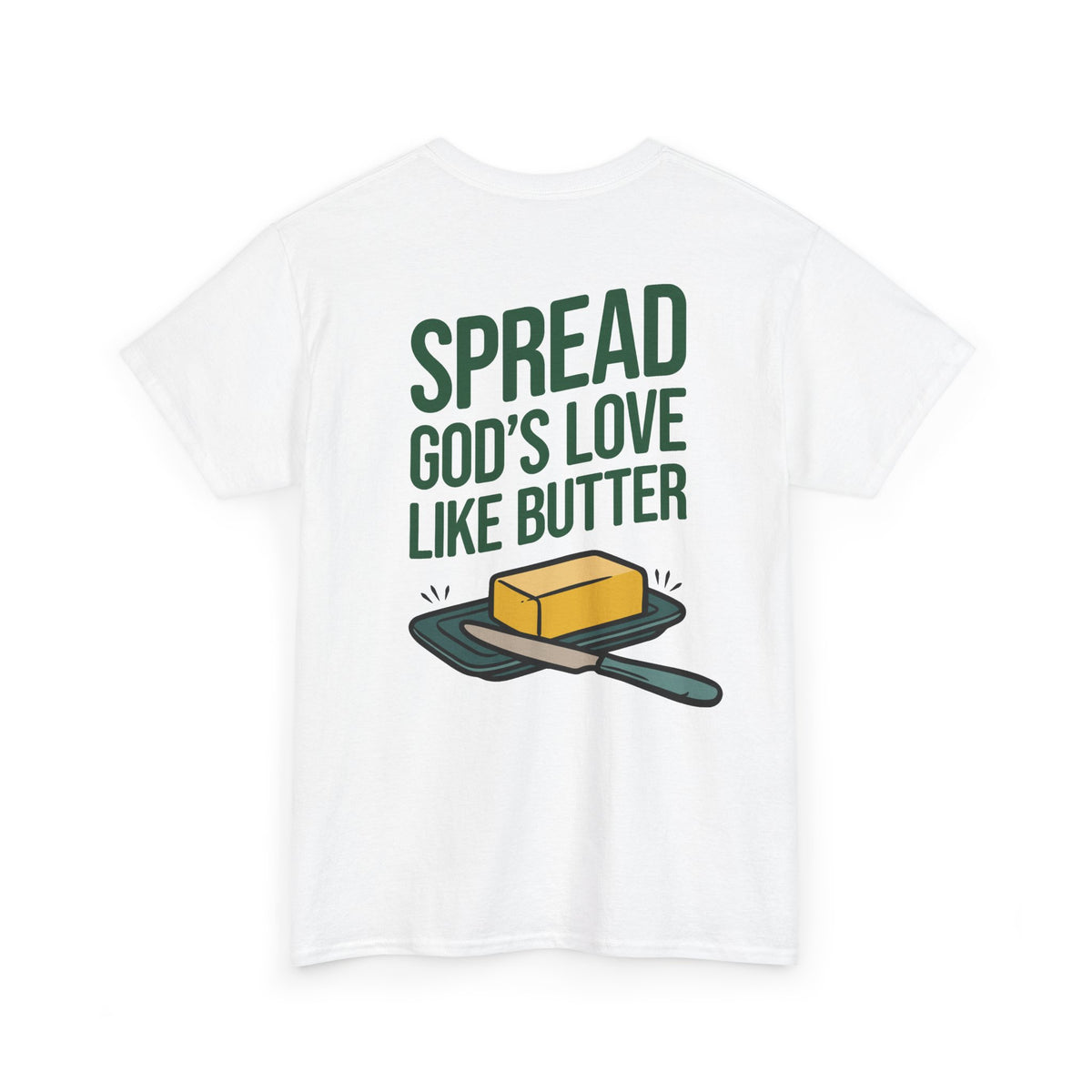 Spread God’s Love Like Butter Heavyweight T-Shirt — HFCN