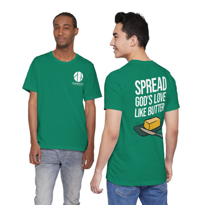 Spread God's Love Like Butter T-Shirt - HFCN