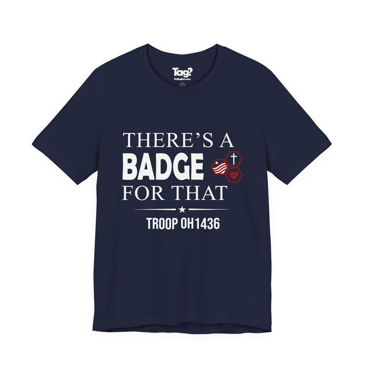 AHG "There's a Badge for That" Custom Troop Adult T-Shirt