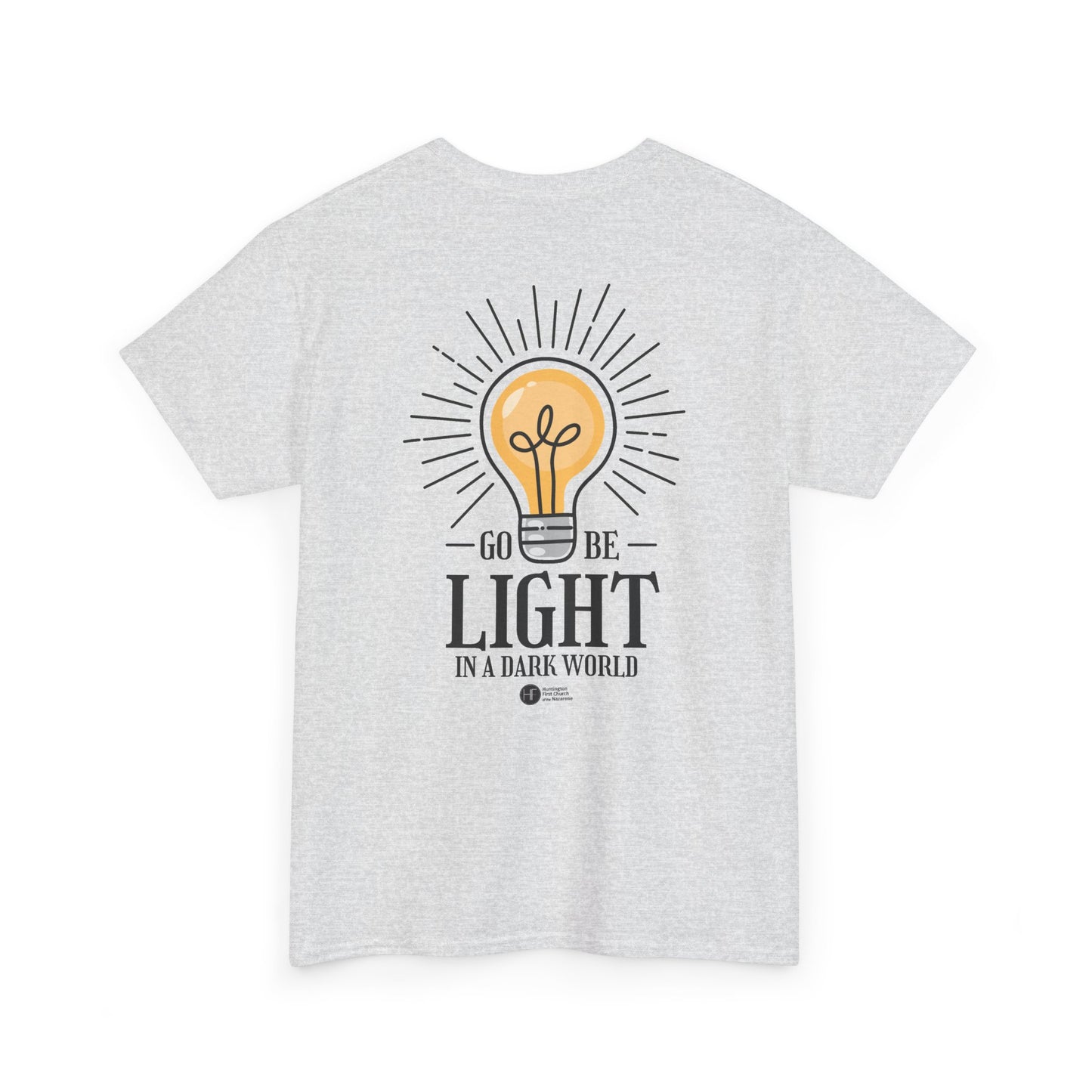 Go Be Light In A Dark World Heavyweight T-Shirt — HFCN