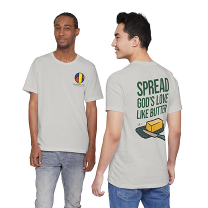 Spread God's Love Like Butter T-Shirt - HFCN